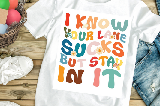 Your lane sucks tee